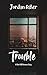 Trouble: A Short MM Romance...