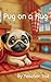 Pug on a Rug: Fun Phonics A...