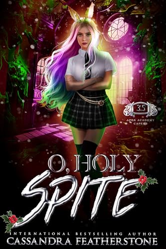 O Holy Spite (#3.5) (Apex Academy Capers Book 4)