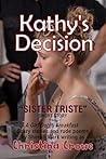 Kathy's Decision: a Sister Triste Short Story from A Girl Dog's Breakfast: Scary stories and rude poems (A Sister Triste Story)