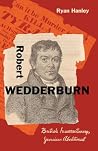 Robert Wedderburn: British Insurrectionary, Jamaican Abolitionist