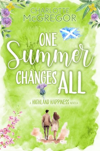 One Summer Changes All (Highland Happiness Saga, #0.1)