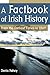 A Factbook of Irish History...