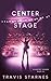 Center Stage by Travis Starnes Center Stage by Travis Starnes