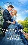 Marry Me, My Lady