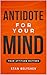 Antidote For Your Mind: You...