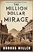 The Million Dollar Mirage: ...