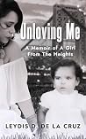 Unloving Me: A Memoir of a girl from the Heights Book cover for Unloving Me: A Memoir of a girl from the Heights