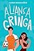 Aliança Gringa (Portuguese Edition)