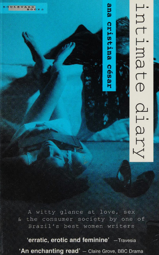 Intimate Diary: a Collection of Writings by Ana Cristina Cesar