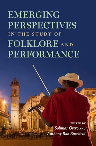 Emerging Perspectives in the Study of Folklore and Performance (Paperback)