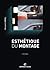 Esthétique du montage (Cinéma / Arts Visuels) (French Edition)