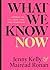 What We Know Now!: Lessons on Love, Life, Loss and Friendship