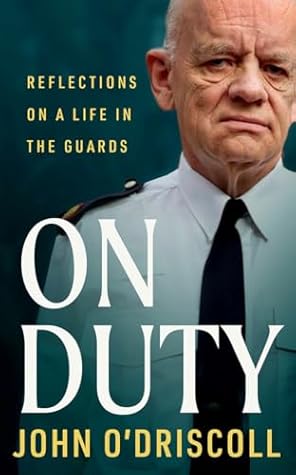 On Duty: Reflections on a Life in the Guards
