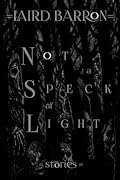 Not a Speck of Light: Stories 