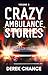 Crazy Ambulance Stories: Volume 3