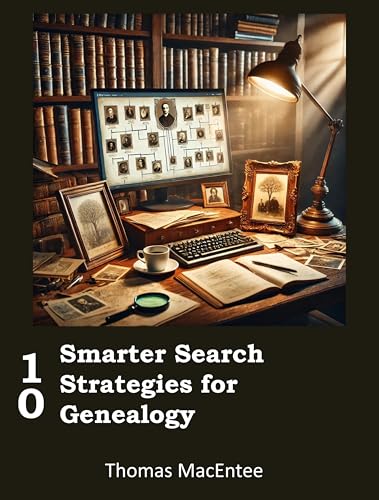 10 Smarter Search Strategies for Genealogy CHEAT SHEET (Kindle Edition)