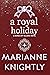 A Royal Holiday (Royals of ...