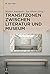Transitzonen zwischen Literatur und Museum by Matteo Anastasio