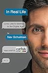 In Real Life: Love, Lies & Identity in the Digital Age Book cover for In Real Life: Love, Lies & Identity in the Digital Age