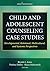 Child and Adolescent Counse...