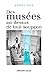 Des musées au-dessus de tout soupçon (Hors Collection) (French Edition)