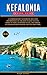 KEFALONIA TRAVEL GUIDE 2024-2025 by Joseph Jackson