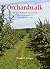 Orchardwalk: My Year Walkin...