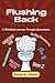 Flushing Back by Ronald Glensor
