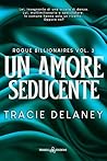 Un amore seducente (Rogues Vol. 3) by Tracie Delaney