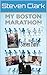 My Boston Marathon: Running...