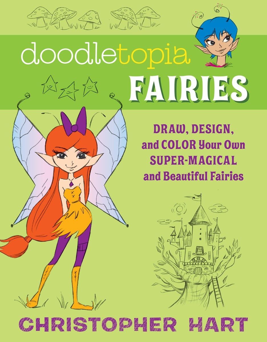 Doodletopia Fairies: Draw, Design, and Color Your Own Super-Magical and Beautiful Fairies (Paperback)