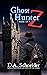 Ghost Hunter Z by D.A. Schneider