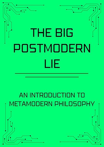 The suspicion of the suspicion: An introduction to metamodern philosophy (Kindle Edition)