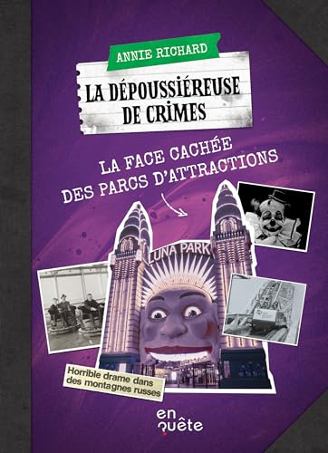 LA DEPOUSSIEREUSE DE CRIMES. LA FACE CACHEE DES PARCS D'ATTRACTIO (Paperback)