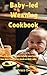Baby-led weaning cookbook :...