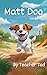 Matt Dog: Fun Phonics Adven...