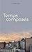 Temps composés (French Edition)