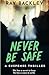 Never Be Safe: A Suspense Thriller