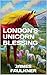 London's Unicorn Blessing