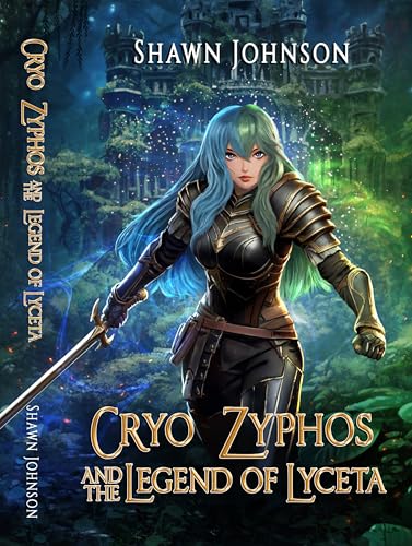 Cryo Zyphos and the Legend of Lyceta (Kindle Edition)