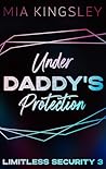 Under Daddy's Protection by Mia Kingsley