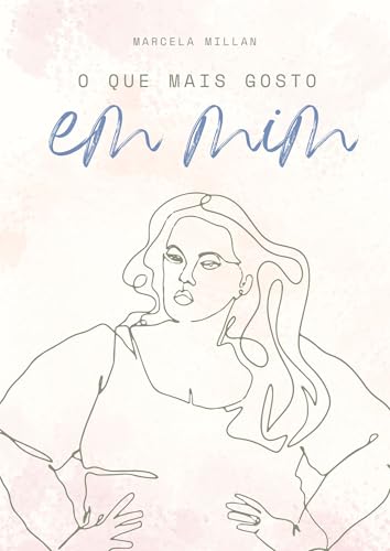 O que mais gosto em mim (Portuguese Edition)