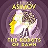 The Robots of Dawn