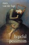 Hopeful Pessimism