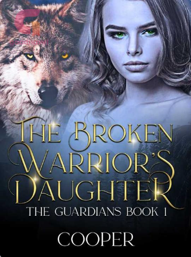 The Broken Warrior's Daughter (The Guardians, #1)