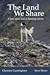 The Land We Share by Christine Cunningham