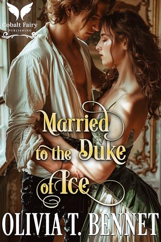 Married to the Duke of Ice: A Historical Regency Romance Novel (Kindle Edition)