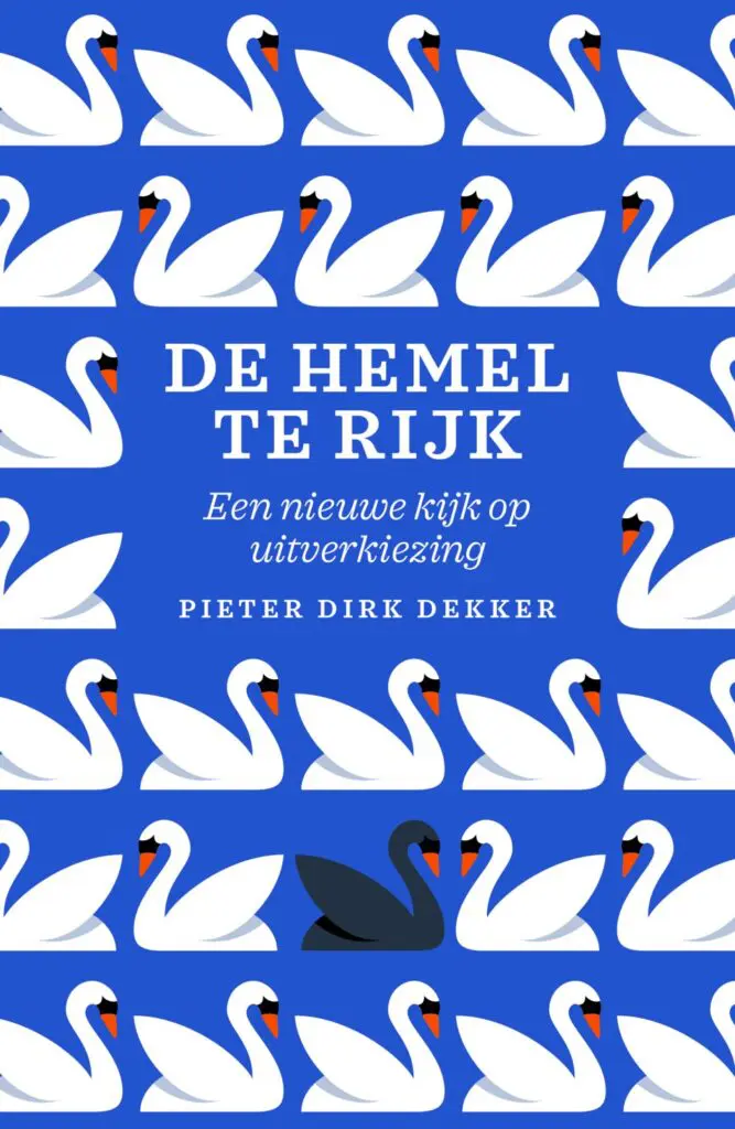 De hemel te rijk: Een nieuwe kijk op uitverkiezing (Paperback)