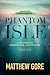 Phantom Isle by Matthew Gore